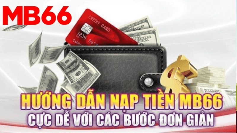 Hướng dẫn 6 bước nạp tiền MB66