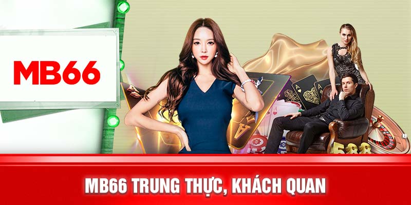 MB66 cần sự trung thực từ phía người dùng