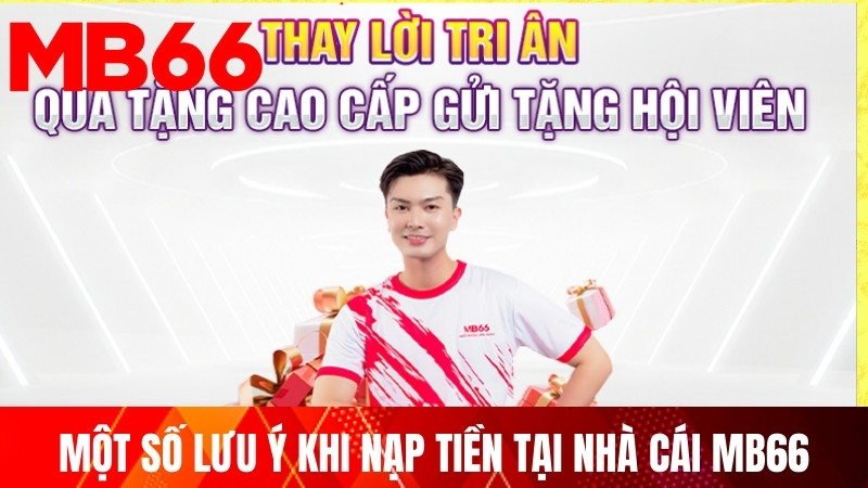 Một số lưu ý khi nạp tiền tại nhà cái MB66