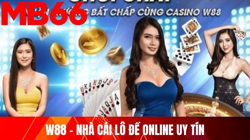 W88 – nhà cái lô đề online uy tín