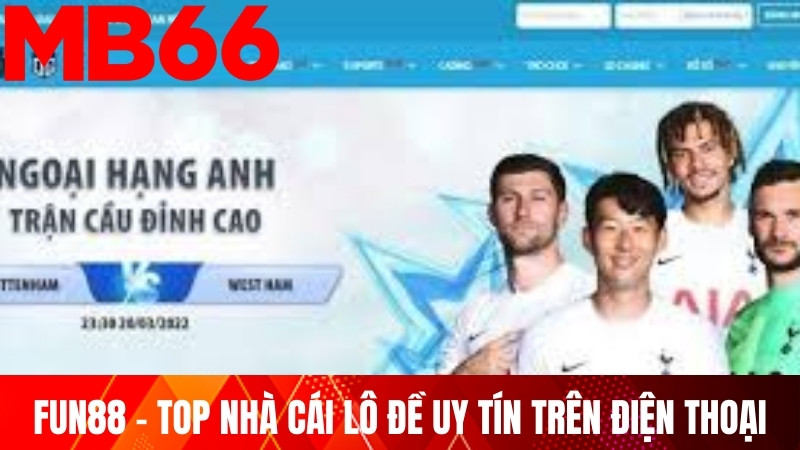 FUN88 – Top nhà cái lô đề uy tín trên điện thoại