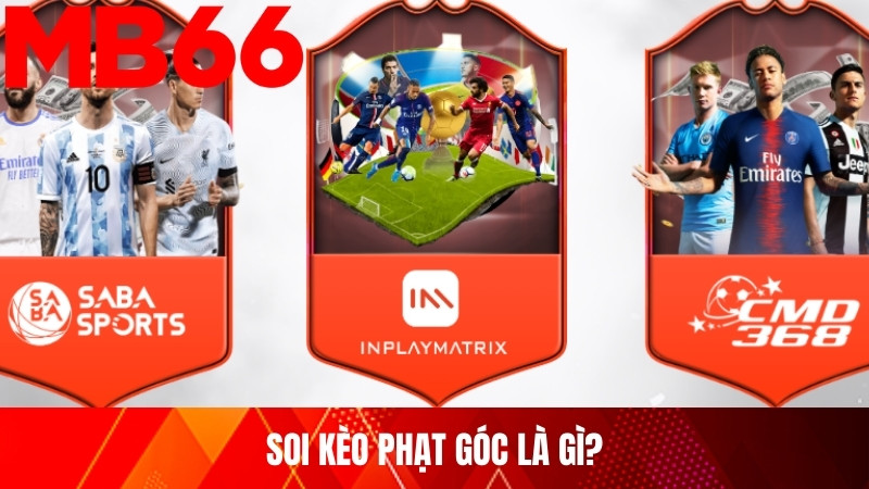 Soi kèo phạt góc là gì?