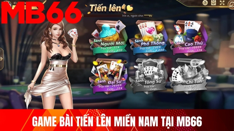 Game bài tiến lên miền nam tại MB66