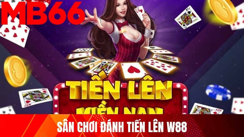 Sân chơi đánh tiến lên W88