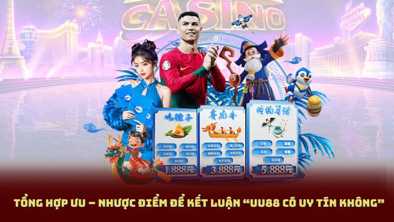 Tổng Hợp Ưu – Nhược Điểm Để Kết Luận “UU88 Có Uy Tín Không”